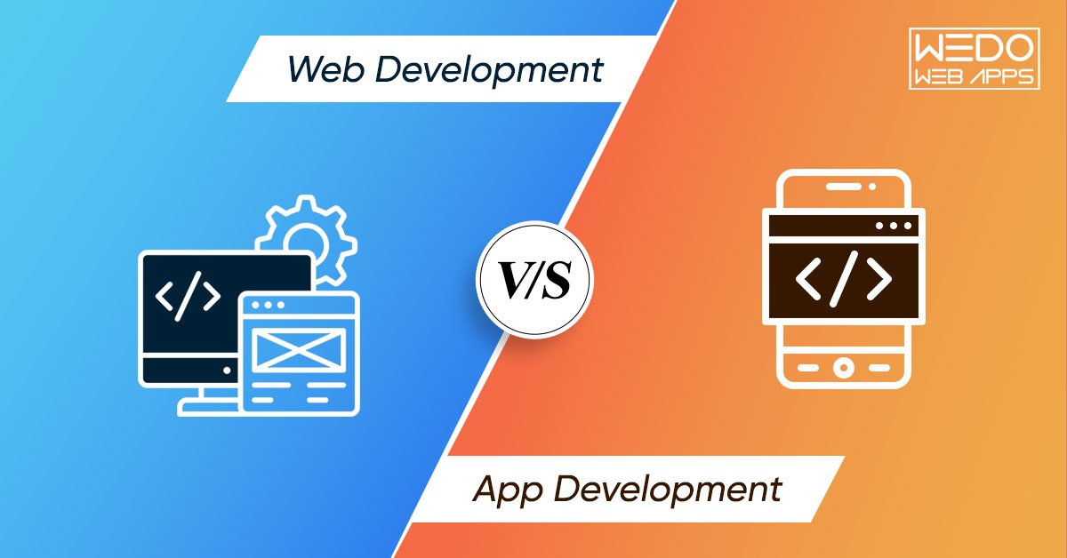 Web vs App Development: Choosing the Best Platform for Your Business Needs